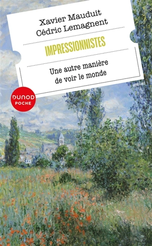 Impressionnistes : une autre manière de voir le monde - Xavier Mauduit