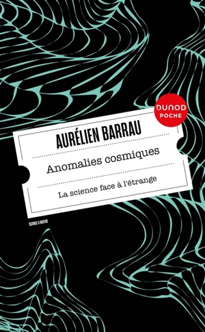 Anomalies cosmiques : la science face à l'étrange - Aurélien Barrau