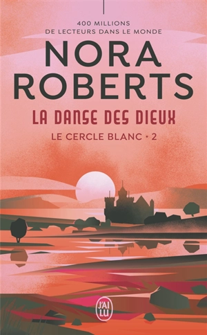 Le Cercle blanc. Vol. 2. La danse des dieux - Nora Roberts