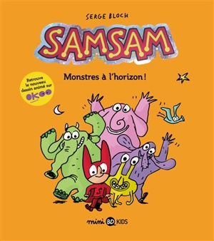 SamSam. Vol. 10. Monstres à l'horizon ! - Serge Bloch