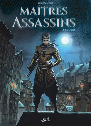 Maîtres assassins. Vol. 4. Malgerian - Sylvain Cordurié