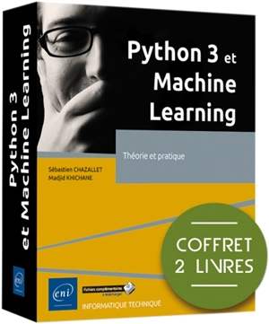 Python 3 et machine learning : théorie et pratique : coffret 2 livres - Sébastien Chazallet