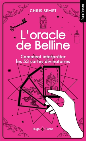 L'oracle de Belline : comment interpréter les 53 cartes divinatoires - Chris Semet