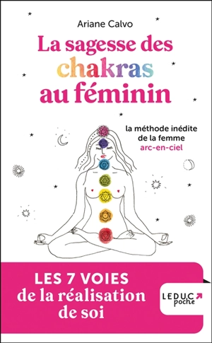 La sagesse des chakras au féminin : les 7 voies de la réalisation de soi - Ariane Calvo