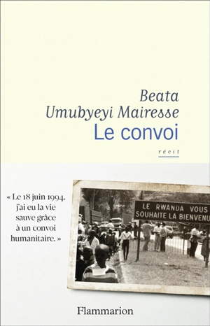 Le convoi : récit - Beata Umubyeyi Mairesse