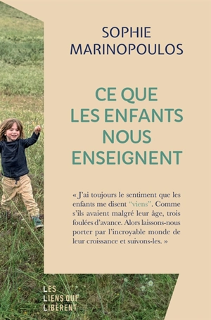 Ce que les enfants nous enseignent - Sophie Marinopoulos