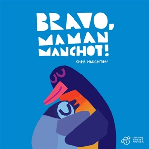 Bravo, Maman Manchot ! - Chris Haughton