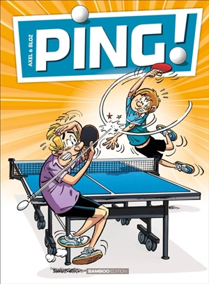 Ping !. Vol. 1 - Axel Grenon