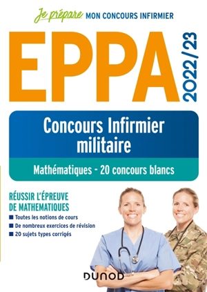 Concours infirmier militaire EPPA 2022-2023 : mathématiques, 20 concours blancs - Antoine Broudin