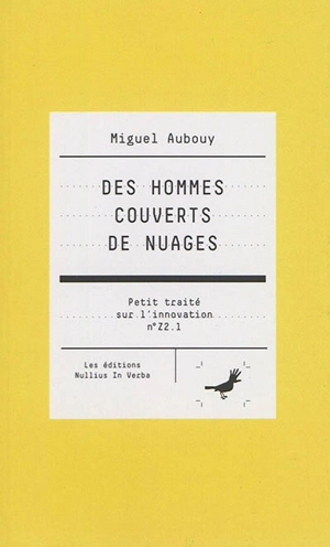 Petit traité sur l'innovation. Vol. Z2.1. Des hommes couverts de nuages - Miguel Aubouy