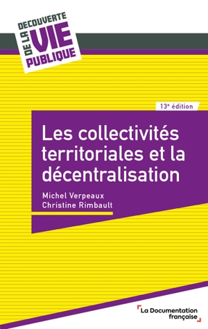 Les collectivités territoriales et la décentralisation - Michel Verpeaux
