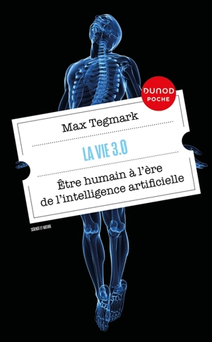 La vie 3.0 : être humain à l'ère de l'intelligence artificielle - Max Tegmark