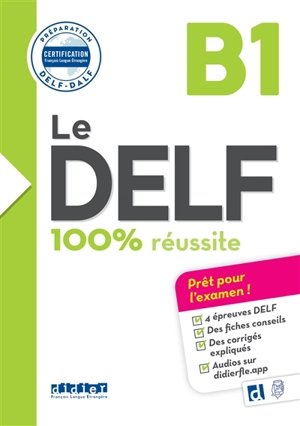 Le DELF B1 : 100 % réussite - Bruno Girardeau