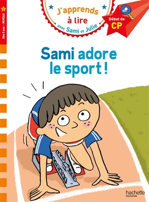Sami adore le sport ! : début de CP, niveau 1 - Sophie Zeegers