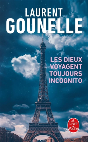 Les dieux voyagent toujours incognito - Laurent Gounelle