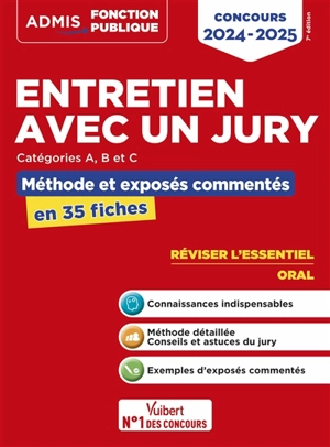 Entretien avec un jury : catégories A, B et C : méthode et exposés commentés en 35 fiches, concours 2024-2025 - Olivier Bellégo