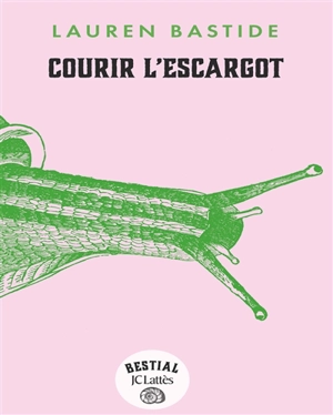Courir l'escargot - Lauren Bastide