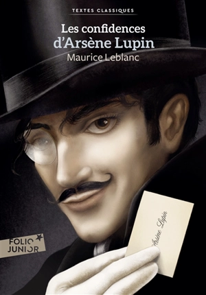 Arsène Lupin. Les confidences d'Arsène Lupin - Maurice Leblanc