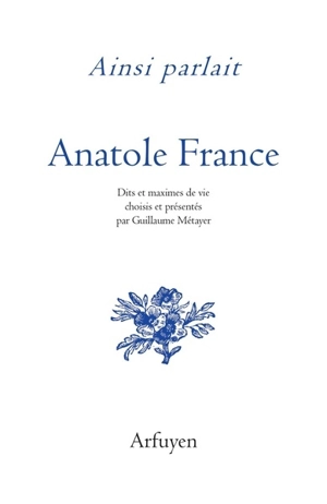 Ainsi parlait Anatole France - Anatole France