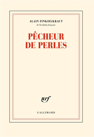 Pêcheur de perles - Alain Finkielkraut