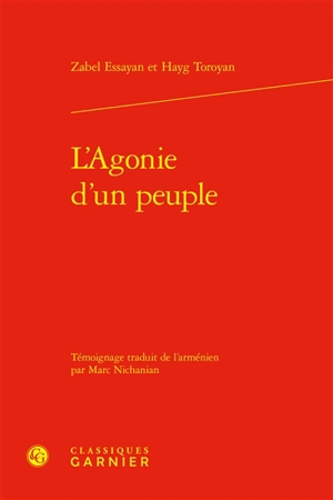 L'agonie d'un peuple. La voix et la plume - Hayg Toroyan