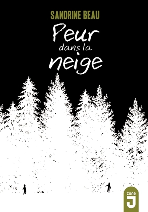 Peur dans la neige - Sandrine Beau