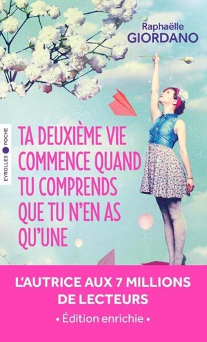 Ta deuxième vie commence quand tu comprends que tu n'en as qu'une - Raphaëlle Giordano