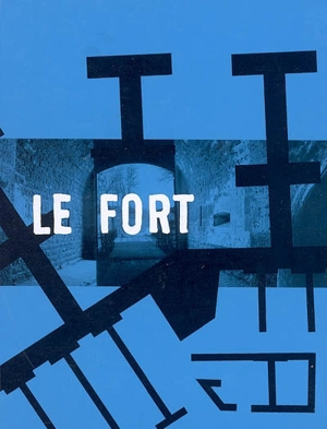 Le fort : Cognelot fort sans guerre : journal imaginaire - Michel Séonnet