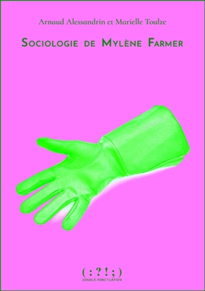 Sociologie de Mylène Farmer - Arnaud Alessandrin