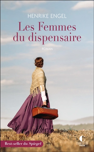 Les femmes du dispensaire - Henrike Engel