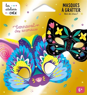 Carnaval des animaux : masques à gratter : avec des strass ! - Studio Tomso