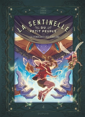 La sentinelle du petit peuple. Vol. 4. La vengeance des gobelins - Carbone