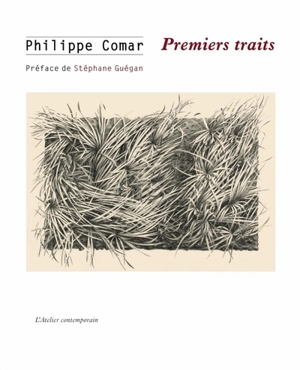Premiers traits : mémoires d'un dessinateur - Philippe Comar