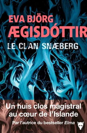 Le clan Snaeberg - Eva Björg Aegisdottir