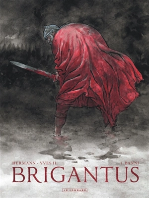 Brigantus. Vol. 1. Banni - Yves H.