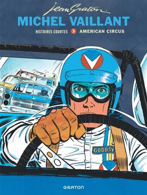 Michel Vaillant : histoires courtes. Vol. 3. American circus - Jean Graton