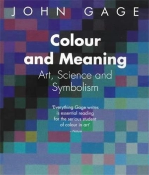 Colour and Meaning (Paperback) - John Gage