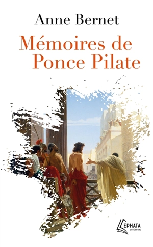Mémoires de Ponce Pilate - Anne Bernet