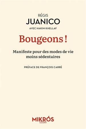 Bougeons ! : manifeste pour des modes de vie moins sédentaires - Régis Juanico