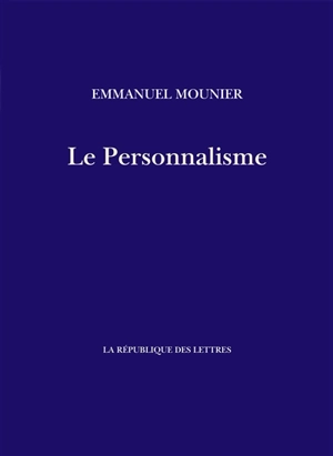 Le personnalisme - Emmanuel Mounier