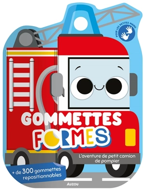 L'aventure de petit camion de pompier : gommettes formes - Marta Sorte