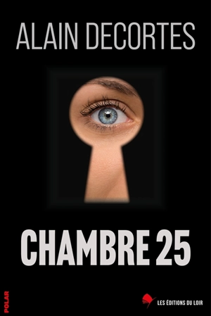 Chambre 25 - Alain Decortes