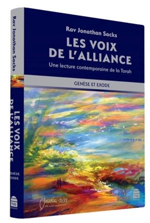 Les voix de l'Alliance : une lecture contemporaine de la Torah. Genèse et Exode - Jonathan Sacks