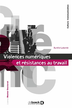 Violences numériques et résistances au travail - Aurélie Laborde