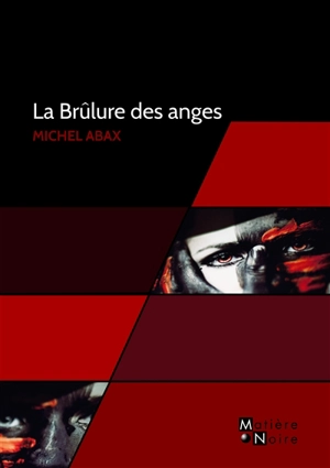 La brûlure des anges - Michel Abax