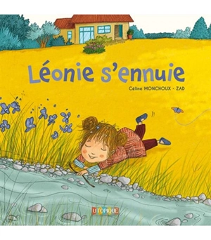 Léonie s'ennuie - Céline Monchoux