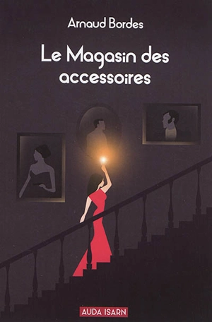 Le magasin des accessoires : portraits - Arnaud Bordes