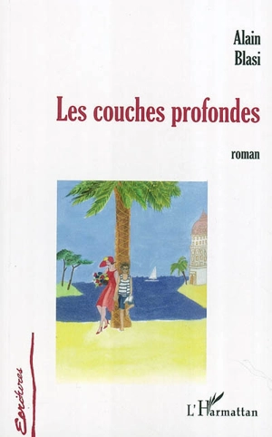 Les couches profondes - Alain Blasi