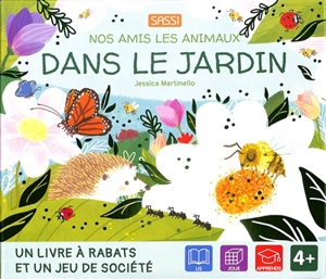 Dans le jardin : un livre à rabats et un jeu de société : 4+ - Jessica Martinello