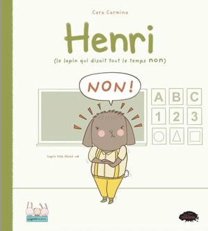 Henri (le lapin qui disait tout le temps non) - Cara Carmina